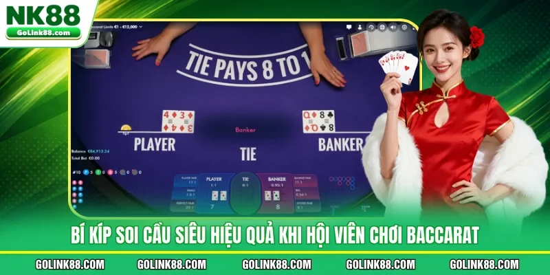 Bí kíp soi cầu siêu hiệu quả khi hội viên chơi Baccarat