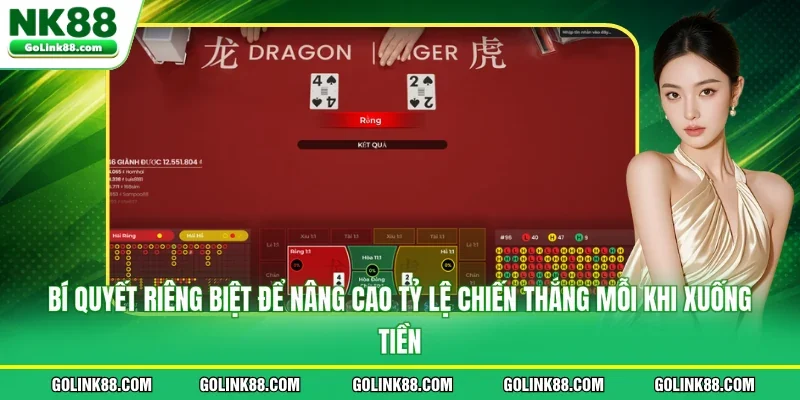 Bí quyết riêng biệt để nâng cao tỷ lệ chiến thắng mỗi khi xuống tiền