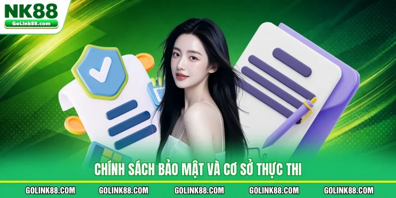 Chính sách bảo mật và cơ sở thực thi 