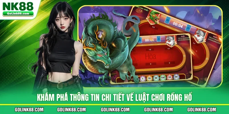 Khám phá thông tin chi tiết về luật chơi Rồng Hổ