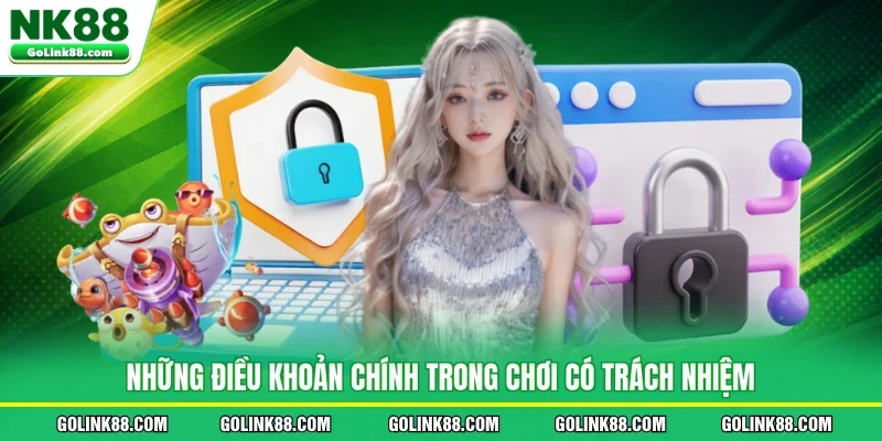 Những điều khoản chính trong chơi có trách nhiệm