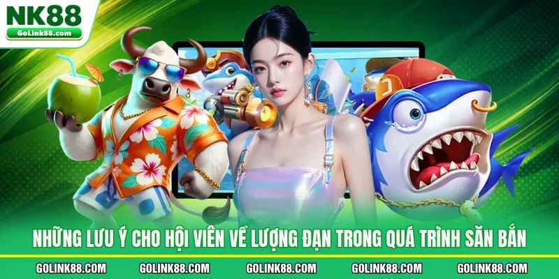 Những lưu ý cho hội viên về lượng đạn trong quá trình săn bắn