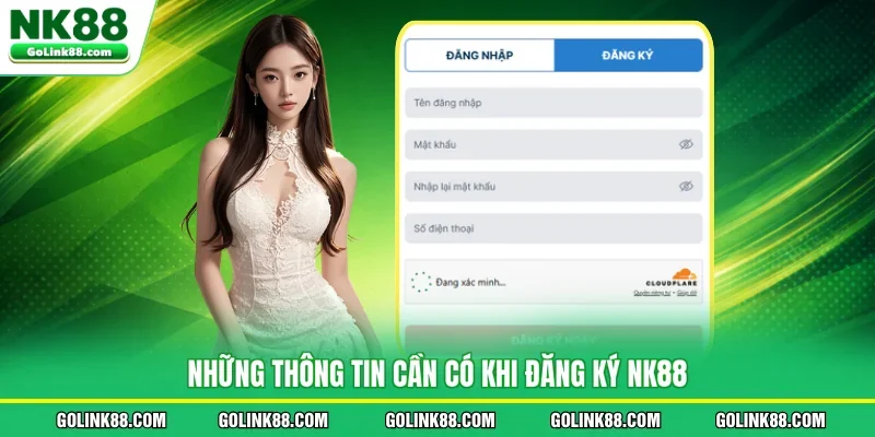 Những thông tin cần có khi đăng ký NK88