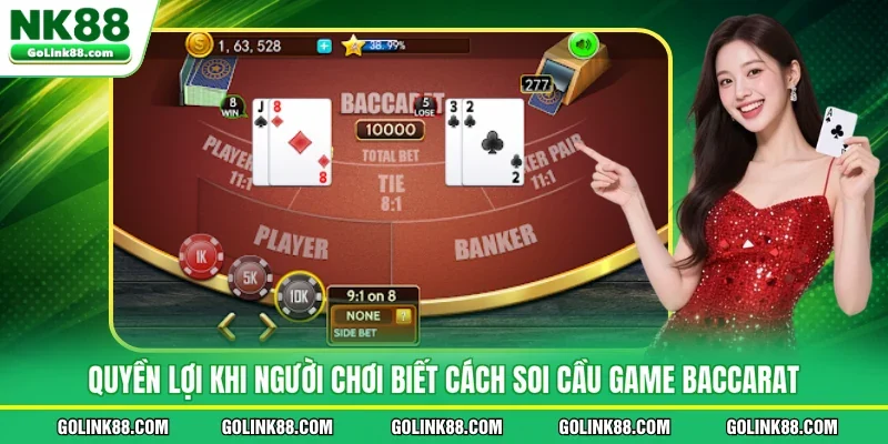 Quyền lợi khi người chơi biết cách soi cầu game Baccarat
