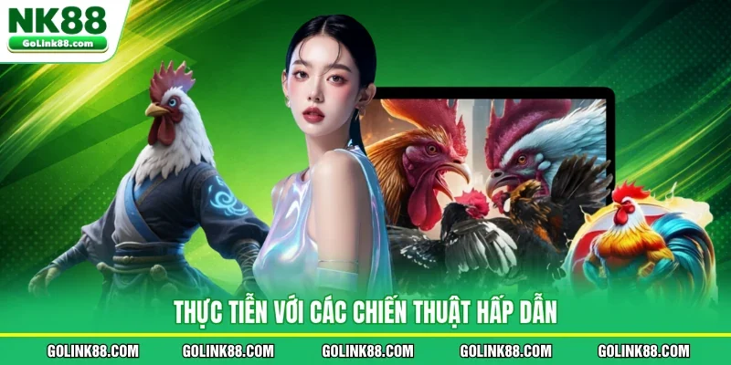 Thực tiễn với các chiến thuật hấp dẫn