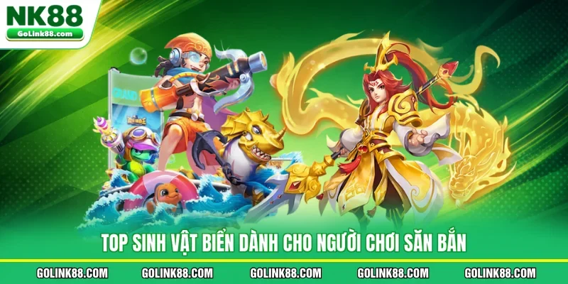 Top sinh vật biển dành cho người chơi săn bắn